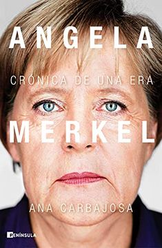 portada Angela Merkel: Crónica de una era (Peninsula)