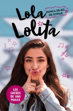 portada Nunca Dejes de Soñar (Lola Lolita 2)