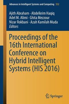 portada Proceedings of the 16th International Conference on Hybrid Intelligent Systems (His 2016) (en Inglés)