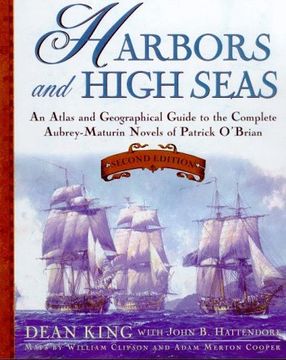 portada Harbors and High Seas: An Atlas and Geographical Guide to the Aubrey-Maturin Novels of Patrick O'brian