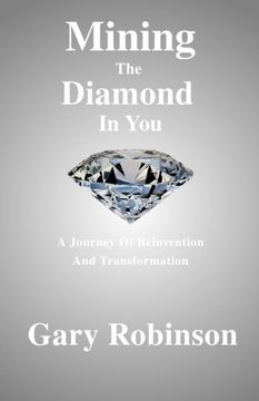 portada Mining The Diamond In You: (A Journey Of Reinvention And Transformation)