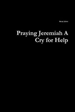 portada Praying Jeremiah a cry for Help (en Inglés)