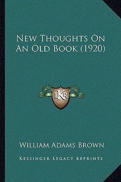 portada new thoughts on an old book (1920) (en Inglés)
