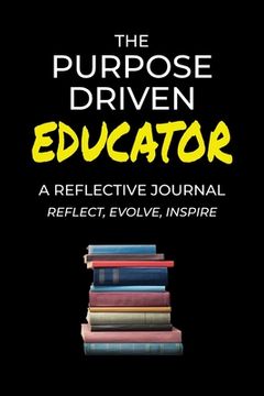 portada The Purpose Driven Educator (in English)