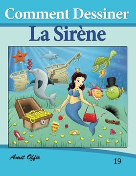 portada Comment Dessiner: La Sirène: Livre de Dessin: Apprendre Dessiner (Comment Dessiner des Comics) (Volume 19) (French Edition)