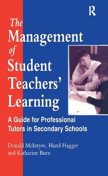 portada The Management of Student Teachers' Learning: A Guide for Professional Tutors in Secondary Schools (en Inglés)