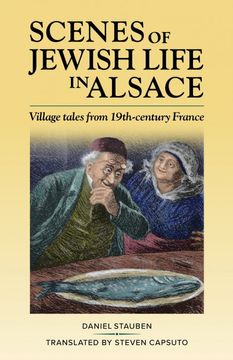 portada Scenes of Jewish Life in Alsace: Village Tales From 19Th-Century France (Between Wanderings) (en Inglés)