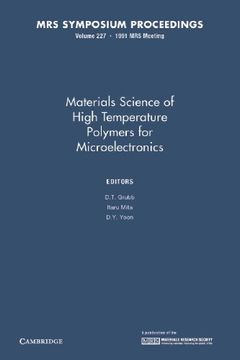portada Materials Science of High Temperature Polymers for Microelectronics: Volume 227 (Mrs Proceedings) (in English)
