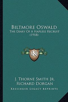portada biltmore oswald: the diary of a hapless recruit (1918) the diary of a hapless recruit (1918) (in English)