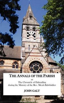portada the annals of the parish or the chronicle of dalmailing during the ministry of the rev. micah balwhidder