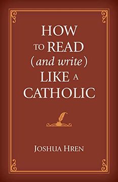 portada How to Read (And Write) Like a Catholic (en Inglés)