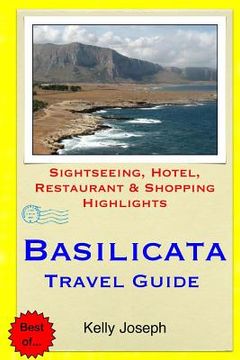 portada Basilicata Travel Guide: Sightseeing, Hotel, Restaurant & Shopping Highlights (in English)