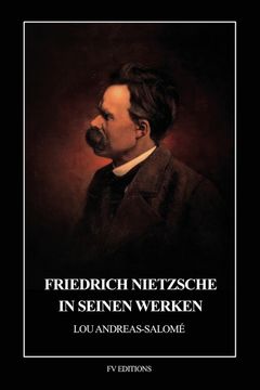 Friedrich Nietzsche in seinen Werken. Mit 3 facsimilirten Briefen Nietzsches (en Alemán)