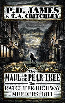 portada The Maul and the Pear Tree: The Ratcliffe Highway Murders 1811 