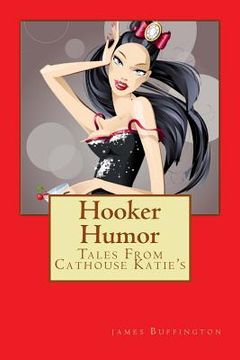 portada Hooker Humor: Tales From Cathouse Katie's (en Inglés)