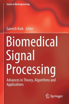 portada Biomedical Signal Processing: Advances in Theory, Algorithms and Applications (en Inglés)