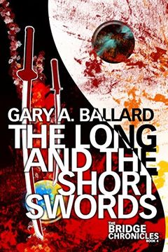portada The Long and the Short Swords: Volume 4 (The Bridge Chronicles)
