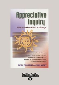 portada appreciative inquiry: a positive revolution in change (large print 16pt) (in English)