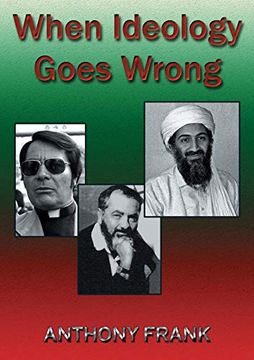 portada When Ideology Goes Wrong (libro en Inglés)