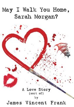 portada May i Walk you Home, Sarah Morgan? A Love Story (Sort of) (en Inglés)