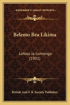 portada Belemo Bea Likima: Lofoso Ja Lomongo (1901) (en Francés)