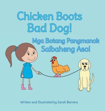 portada Chicken Boots: Bad Dog! / Mga Botang Pangmanok: Salbaheng Aso!: Babl Children's Books in Tagalog and English (en Inglés)