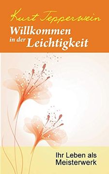portada Willkommen in der Leichtigkeit: Ihr Leben als Meisterwerk (in German)