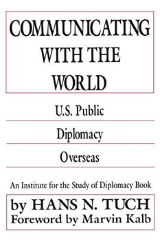 portada Communicating With the World: U. S. Public Diplomacy Overseas (Martin f. Herz Series on United States Diplomacy) (en Inglés)