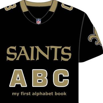 portada New Orleans Saints abc (my First Alphabet Books) (my First Alphabet Books (Michaelson Entertainment)) (en Inglés)