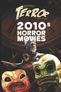 portada Decades of Terror 2020: 2010S Horror Movies (Decades of Terror 2020: Horror Movie Decades) 