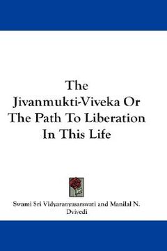 portada the jivanmukti-viveka or the path to liberation in this life (en Inglés)