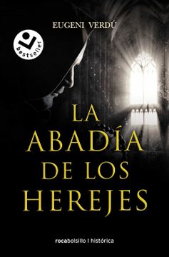 portada La Abadia de los Herejes - Eugeni Verdu - Libro Físico (in Spanish)