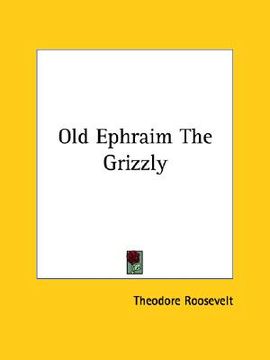 portada old ephraim the grizzly