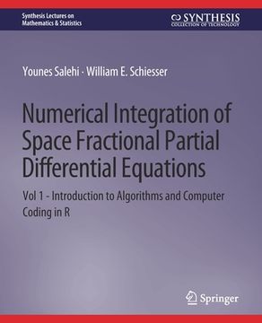 portada Numerical Integration of Space Fractional Partial Differential Equations: Vol 1 - Introduction to Algorithms and Computer Coding in R (en Inglés)