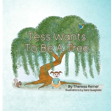 portada Tess Wants To Be A Tree (en Inglés)