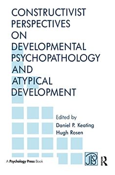 portada Constructivist Perspectives on Developmental Psychopathology and Atypical Development (Jean Piaget Symposia Series)