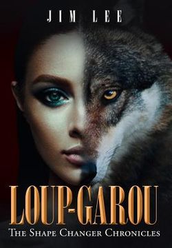 portada Loup-Garou: the Shape Changer Chronicles