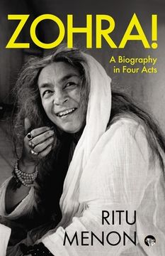 portada Zohra! a Biography in Four Acts (en Inglés)