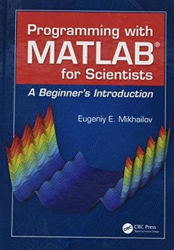 portada Programming with MATLAB for Scientists: A Beginner's Introduction (en Inglés)