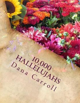 portada 10,000 hallelujahs: a poem of Praise to the Lord. (en Inglés)