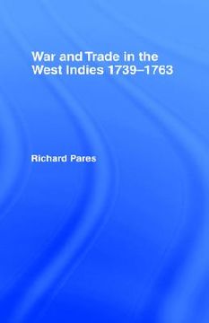 portada war and trade in the west indies, 1739-1763 (en Inglés)