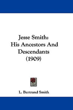 portada jesse smith: his ancestors and descendants (1909) (in English)