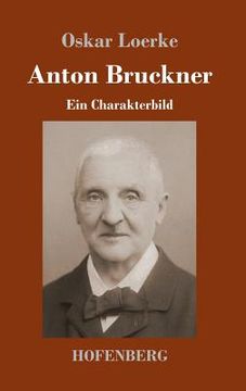 portada Anton Bruckner: Ein Charakterbild (en Alemán)