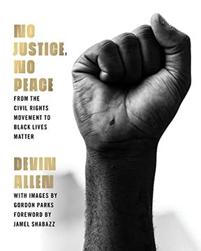 portada No Justice, no Peace: From the Civil Rights Movement to Black Lives Matter (en Inglés)