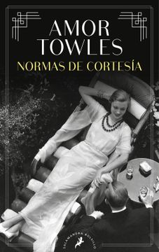 portada  NORMAS DE CORTESÍA - Towles, amor - Libro Físico (in Spanish)
