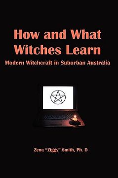 portada how and what witches learn: modern witchcraft in suburban australia (en Inglés)