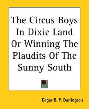 portada the circus boys in dixie land or winning the plaudits of the sunny south
