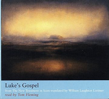 portada Luke’S Gospel: From the new Testament in Scots Translated by William Laughton Lorimer (en Inglés)