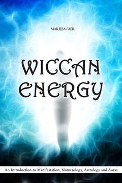 portada Wiccan Energy: An Introduction to Manifestation, Numerology, Astrology and Auras