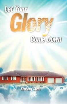 portada let your glory come down (en Inglés)